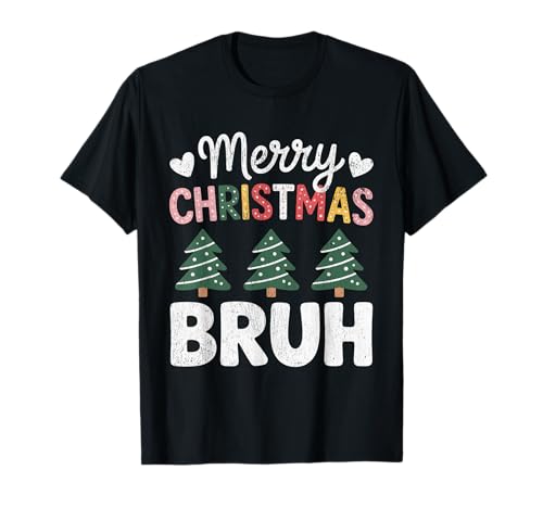Frohe Weihnachten Bruh Meme Lustiger Spruch für Bruder Jungen Männer T-Shirt Frohe Weihnachten Bruh Meme Lustiger Spruch für Bruder Jungen Männer T-Shirt von Merry Christmas Bruh Meme Funny Saying for Brother