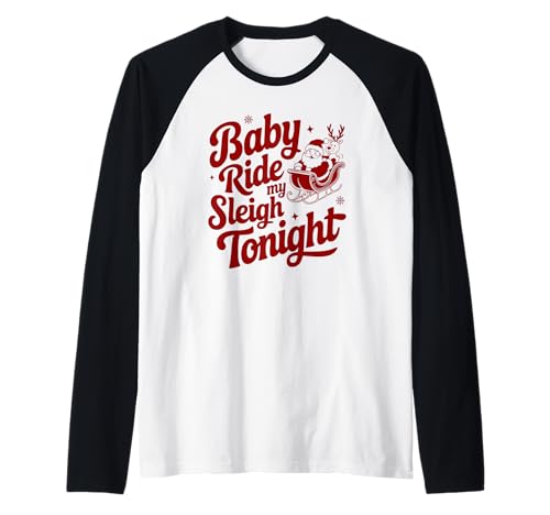 Baby Ride My Sleigh lustiges Weihnachtsmann-Design für Erwachsene Raglan Baby Ride My Sleigh lustiges Weihnachtsmann-Design für Erwachsene Raglan von Merry Mischief Apparel