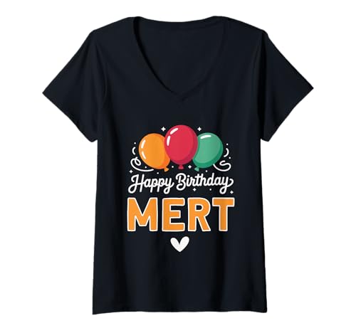 Damen Alles Gute zum Geburtstag Spruch Mert T-Shirt mit V-Ausschnitt von Mert Name Spruch für Geburtstag