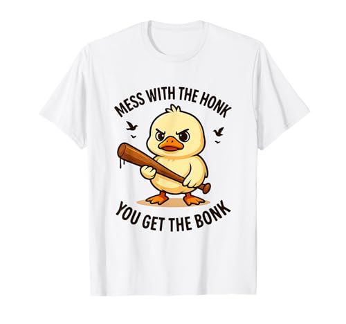 Goose Mess with Honk Get The Bonk Lustiges Meme für Herren, Damen und Kinder T-Shirt Goose Mess with Honk Get The Bonk Lustiges Meme für Herren, Damen und Kinder T-Shirt von Mess With the Honk You Get the Bonk Meme