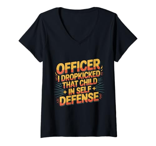 Damen Officer I Dropkicked That Child In Self Defense -------- T-Shirt mit V-Ausschnitt Damen Officer I Dropkicked That Child In Self Defense -------- T-Shirt mit V-Ausschnitt von Messy And Challenging Parenting Humor