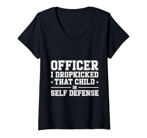 Damen Officer I Dropkicked That Child In Self Defense - T-Shirt mit V-Ausschnitt Damen Officer I Dropkicked That Child In Self Defense - T-Shirt mit V-Ausschnitt von Messy And Challenging Parenting Humor