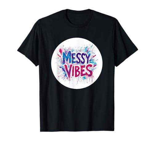 Lustiger Messy Vibes Stempel für Jungen und Mädchen T-Shirt Lustiger Messy Vibes Stempel für Jungen und Mädchen T-Shirt von Messy Vibes