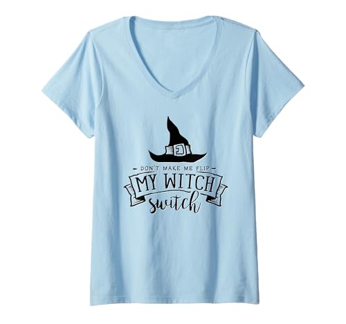 Damen Don't Make Me Flip My Witch Switch Lustiger Halloween Mom Humor T-Shirt mit V-Ausschnitt Damen Don't Make Me Flip My Witch Switch Lustiger Halloween Mom Humor T-Shirt mit V-Ausschnitt von Mestiza Rebel Art