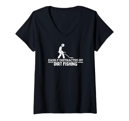 Damen Leicht abgelenkt durch Schmutzfischen lustige Metallerkennung T-Shirt mit V-Ausschnitt von Metal Detecting Gifts For Metal Detectorists