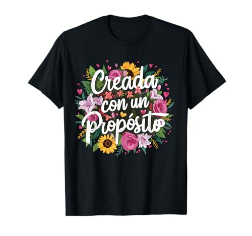 Creada Con Proposito | Latina Girl Power Inspirational Woman T-Shirt von MexiColor
