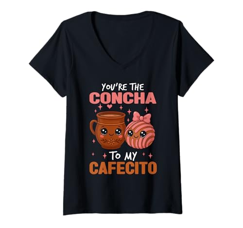 Damen You're The Concha To My Cafecito Mexikanisches Gebäck Mexikanisches Essen T-Shirt mit V-Ausschnitt von Mexican Pastries Conchas Cafecito Pan Dulce Gifts