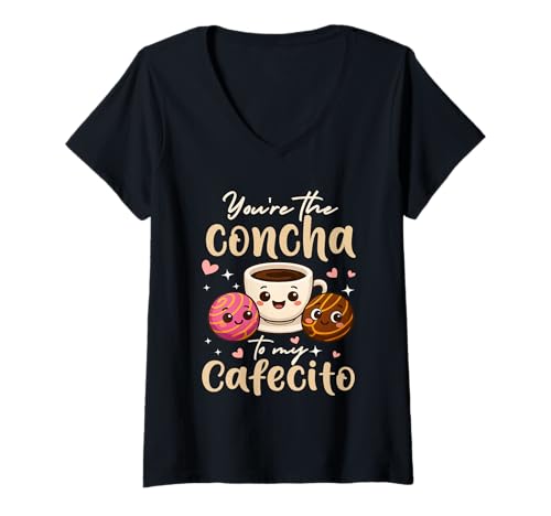 Damen You're The Concha To My Cafecito Mexikanisches Gebäck Mexikanisches Essen T-Shirt mit V-Ausschnitt von Mexican Pastries Conchas Cafecito Pan Dulce Gifts
