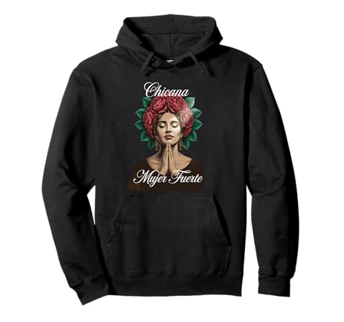 Lustiger Mujer Fuerte Spruch Latina Power Chicana Damen Herren Pullover Hoodie von Mexican Roots Strong Woman Empowerment Mother Mom