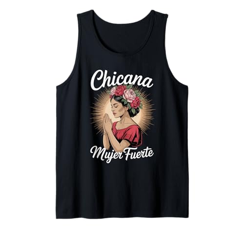 Lustiger Mujer Fuerte Spruch Latina Power Chicana Damen Herren Tank Top von Mexican Roots Strong Woman Empowerment Mother Mom