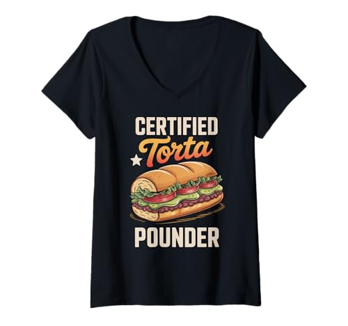 Damen Lustiger Spruch Zertifiziert Torta Pounder Essen Humor Frauen Männer T-Shirt mit V-Ausschnitt von Mexican Sandwich Joke Lunch Mexican Food Comida