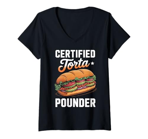 Damen Lustiger Spruch Zertifiziert Torta Pounder Essen Humor Frauen Männer T-Shirt mit V-Ausschnitt von Mexican Sandwich Joke Lunch Mexican Food Comida