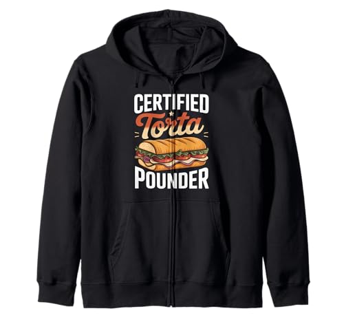 Lustiger Spruch Zertifiziert Torta Pounder Essen Humor Frauen Männer Kapuzenjacke von Mexican Sandwich Joke Lunch Mexican Food Comida