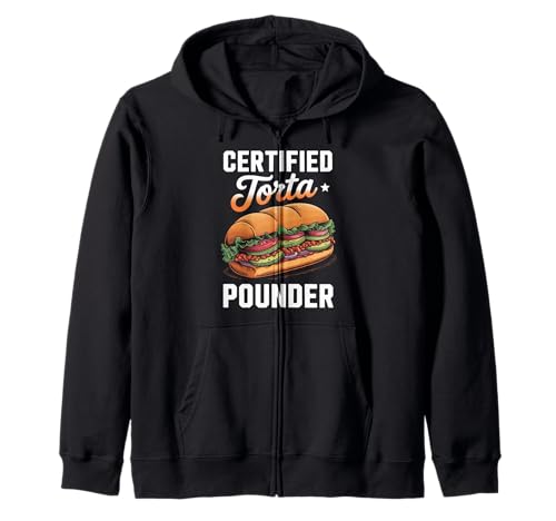 Lustiger Spruch Zertifiziert Torta Pounder Essen Humor Frauen Männer Kapuzenjacke von Mexican Sandwich Joke Lunch Mexican Food Comida