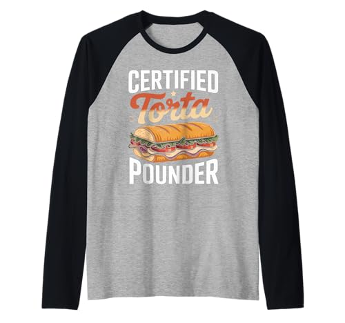 Lustiger Spruch Zertifiziert Torta Pounder Essen Humor Frauen Männer Raglan von Mexican Sandwich Joke Lunch Mexican Food Comida