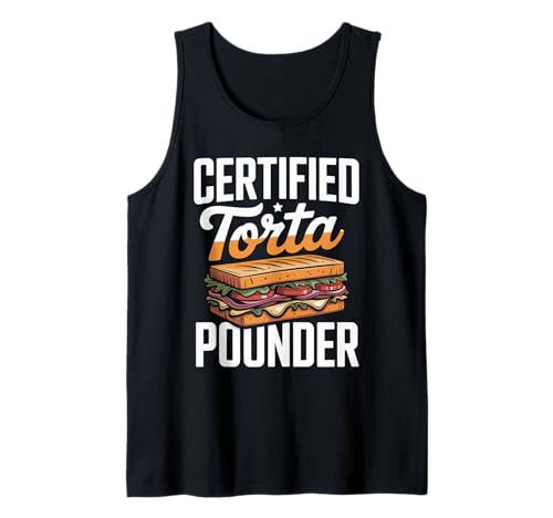 Lustiger Spruch Zertifiziert Torta Pounder Essen Humor Frauen Männer Tank Top Lustiger Spruch Zertifiziert Torta Pounder Essen Humor Frauen Männer Tank Top von Mexican Sandwich Joke Lunch Mexican Food Comida