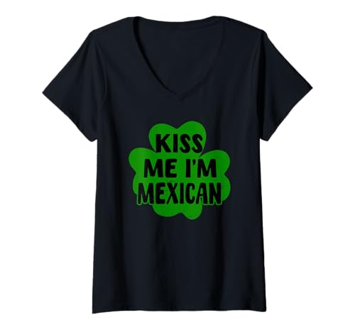 Damen Kiss Me I'm Mexican St. Patrick's Day Kleeblatt-Kostüm T-Shirt mit V-Ausschnitt Damen Kiss Me I'm Mexican St. Patrick's Day Kleeblatt-Kostüm T-Shirt mit V-Ausschnitt von Mexico Flag Designs Proud Mexican Roots