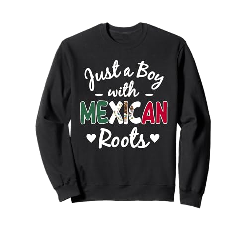 Nur EIN Junge mit mexikanischen Wurzeln Mexico Latino Men Pride Sweatshirt Nur EIN Junge mit mexikanischen Wurzeln Mexico Latino Men Pride Sweatshirt von Mexico Flag Designs Proud Mexican Roots