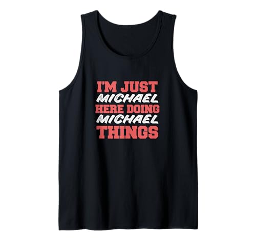 Herren I'm Just Michael Doing Michael Things Lustiger Vorname Tank Top Herren I'm Just Michael Doing Michael Things Lustiger Vorname Tank Top von Michael First Name Funny Design Stuff