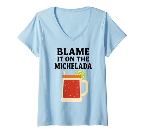 Damen Lustiges Michelada Blame It On Mexican Beer Cocktail Spicy Food T-Shirt mit V-Ausschnitt Damen Lustiges Michelada Blame It On Mexican Beer Cocktail Spicy Food T-Shirt mit V-Ausschnitt von Michelada Cruda Apparel