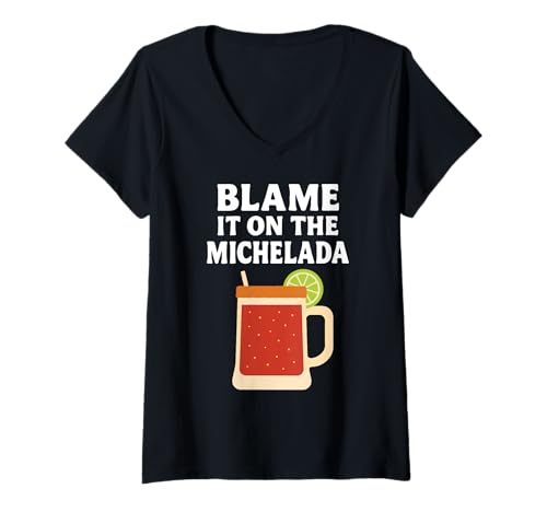 Damen Lustiges Michelada Blame It On Mexican Beer Cocktail Spicy Food T-Shirt mit V-Ausschnitt Damen Lustiges Michelada Blame It On Mexican Beer Cocktail Spicy Food T-Shirt mit V-Ausschnitt von Michelada Cruda Apparel