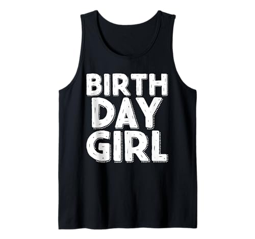 Birthday Girl Tank Top Birthday Girl Tank Top von Miftees Birthday Tees