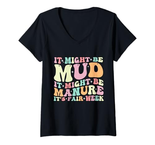 Damen Es könnte Schlamm Sein Es könnte Gülle Sein Es ist Fair Week Farm Lover T-Shirt mit V-Ausschnitt Damen Es könnte Schlamm Sein Es könnte Gülle Sein Es ist Fair Week Farm Lover T-Shirt mit V-Ausschnitt von Might Be Mud Farming Agriculture Funny Saying