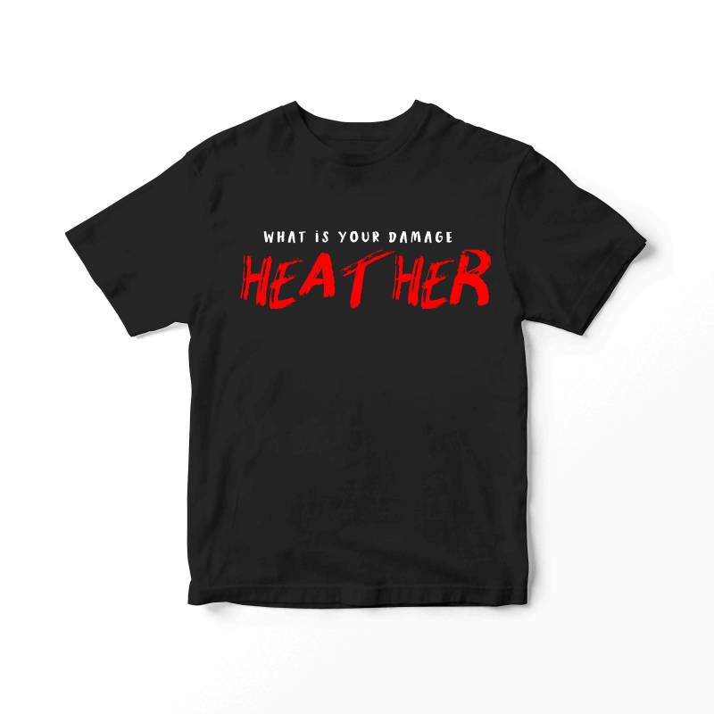 Was Ist Ihr Schaden Heather T-Shirt Premium Baumwolle Soft-Shirt Auf Weißen, Schwarzen, Oder Roten Heathers Film Musical Winona Ryder von MightyCircus