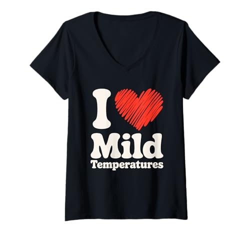 Damen I Love Mild Temperatures Lustiges Klima Liebhaber Herz T-Shirt mit V-Ausschnitt Damen I Love Mild Temperatures Lustiges Klima Liebhaber Herz T-Shirt mit V-Ausschnitt von Mild Weather Lover Humor Apparel for All