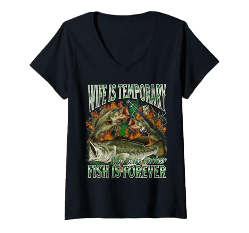 Damen Ehefrau ist temporärer Fisch ist für Immer Lustiges Angel-Meme-Bootleg T-Shirt mit V-Ausschnitt von MildlyPerturbed