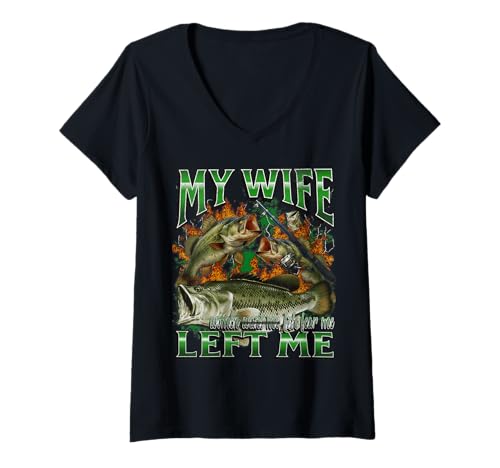 Damen My Wife Left Me Funny Offensive Fishing Meme Bootleg Grafik T-Shirt mit V-Ausschnitt von MildlyPerturbed