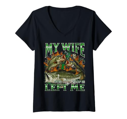 Damen My Wife Left Me Funny Offensive Fishing Meme Bootleg Grafik T-Shirt mit V-Ausschnitt von MildlyPerturbed