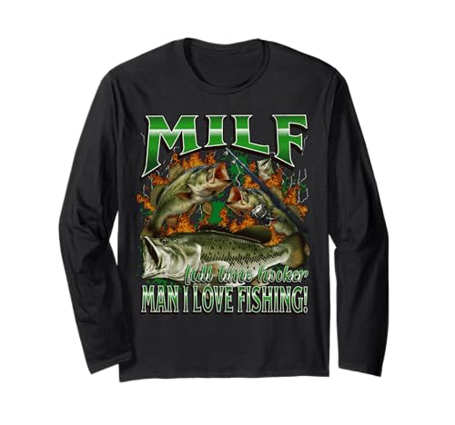 Milf Man I Love Fishing Funny Offensive Meme Bootleg Grafik Langarmshirt von MildlyPerturbed