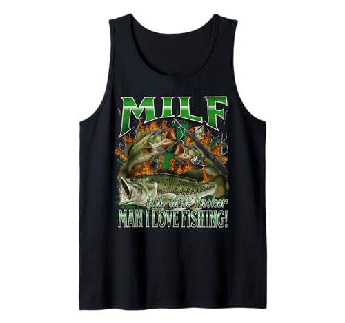 Milf Man I Love Fishing Funny Offensive Meme Bootleg Grafik Tank Top von MildlyPerturbed