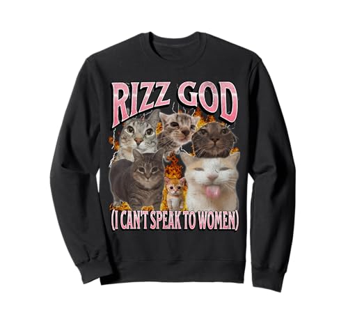 Rizz God Ich kann nicht mit Frauen sprechen Lustiges Katzen-Meme-Bootleg Sweatshirt von MildlyPerturbed