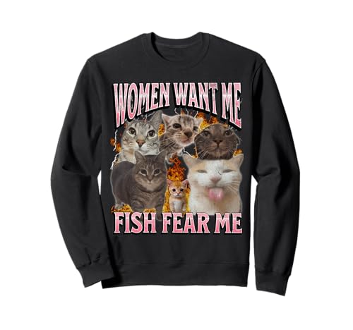 Women Want Me Fish Fear Me Lustige Katze Meme Bootleg Grafik Sweatshirt Women Want Me Fish Fear Me Lustige Katze Meme Bootleg Grafik Sweatshirt von MildlyPerturbed