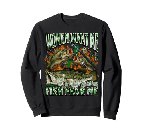 Women Want Me Fish Fear Me Lustiges Angel-Meme-Bootleg Sweatshirt von MildlyPerturbed