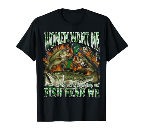 Women Want Me Fish Fear Me Lustiges Angel-Meme-Bootleg T-Shirt von MildlyPerturbed