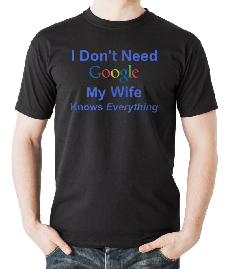 Lustiges Ehemann-T-Shirt Ich Brauche Nicht Google, Frau Weiß Alles Lustiges Ehemann-T-Shirt Ich Brauche Nicht Google, Frau Weiß Alles von MilkyWayTshirts