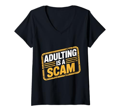 Damen Adulting is A Scam Feedback zum Ausdruck |- T-Shirt mit V-Ausschnitt von Millennial Langing Rant