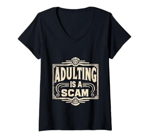 Damen Adulting is A Scam Feedback zum Ausdruck |- T-Shirt mit V-Ausschnitt Damen Adulting is A Scam Feedback zum Ausdruck |- T-Shirt mit V-Ausschnitt von Millennial Langing Rant