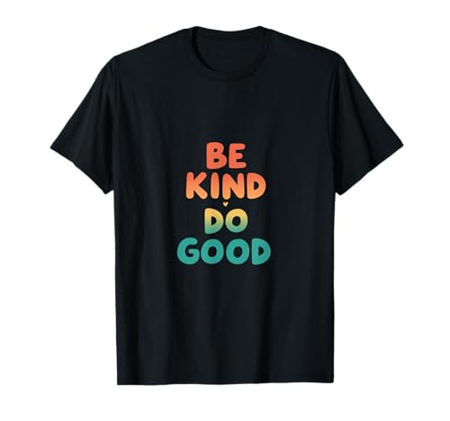 Retro Be Kind Do Good Positive Vibes T-Shirt Retro Be Kind Do Good Positive Vibes T-Shirt von Mindful Words Collective