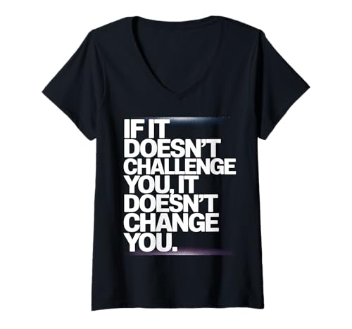 Damen Challenge Creates Change Motivationszitat T-Shirt mit V-Ausschnitt Damen Challenge Creates Change Motivationszitat T-Shirt mit V-Ausschnitt von Mindset Motivator Tees
