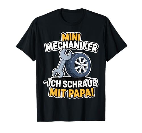 Mini Mechaniker Ich schraub mit Papa! Mini Mechaniker Kinder T-Shirt von Mini Mechaniker – Schrauber Shirts für Kinder