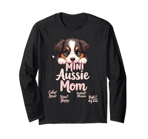 Lustiges Mini-Zitat "Aussie Mom Dog" American Shepherd Mama Humor Langarmshirt von Miniature American Shepherd Fun Designs