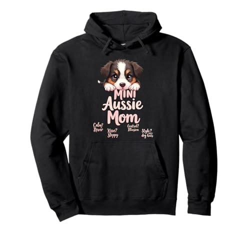Lustiges Mini-Zitat "Aussie Mom Dog" American Shepherd Mama Humor Pullover Hoodie von Miniature American Shepherd Fun Designs