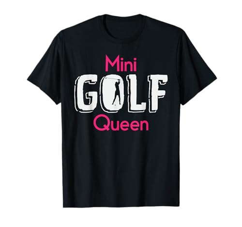 Minigolf Miniatur Mini Golf Golfen Königin Queen Mädchen T-Shirt Minigolf Miniatur Mini Golf Golfen Königin Queen Mädchen T-Shirt von Minigolf Minigolfer Mini Golf Miniaturgolf Motive