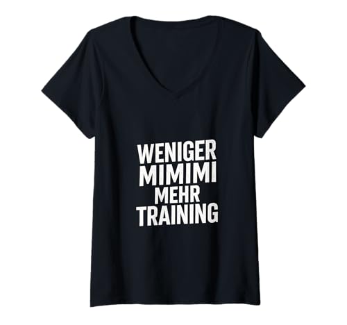 Damen Weniger Mimimi Mehr Training - Motivation Humor T-Shirt mit V-Ausschnitt von Minimalism Bodybuilding Gym Lustiger Spruch
