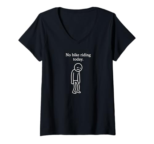 Damen No Bike Riding Today Lustige traurige Strichmännchen T-Shirt mit V-Ausschnitt Damen No Bike Riding Today Lustige traurige Strichmännchen T-Shirt mit V-Ausschnitt von Minimalist Biker Lifestyle Everyday Mood
