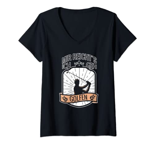 Damen Mir Reichts Ich Geh Golfen I Golfspieler Geschenk T-Shirt mit V-Ausschnitt von Mir Reichts Ich Geh Golfen Golfer Geschenke